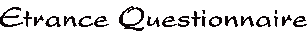 entrance questionnaire